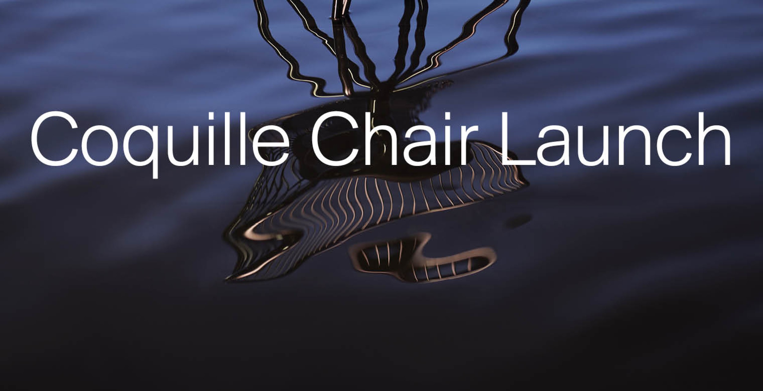 Coquille Chair Launch
